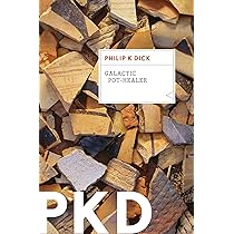 Galactic Pot-Healer: Amazon.co.uk: Dick, Philip K